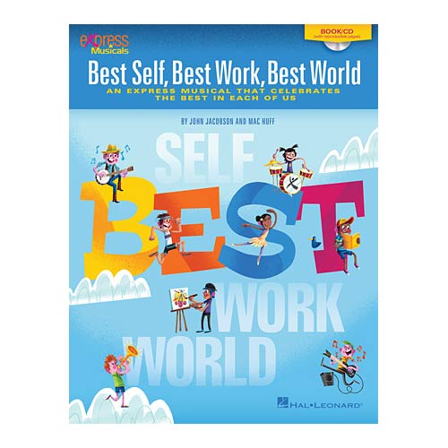 best self, best work, best world kids musical for elementary