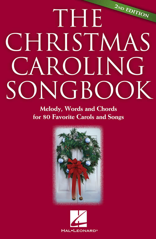 The Christmas Caroling Songbook –2nd Edition