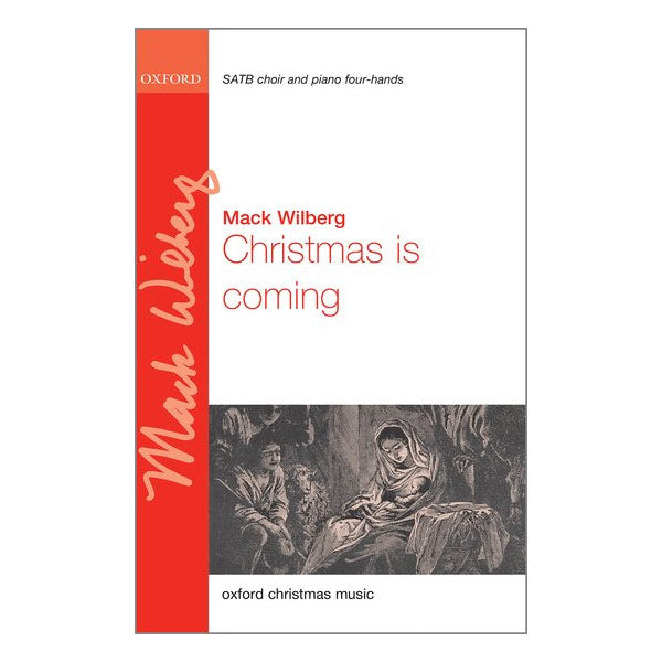 Music sheet cover for 'Christmas is coming' by Mack Wilberg with a red border and black and white illustration.