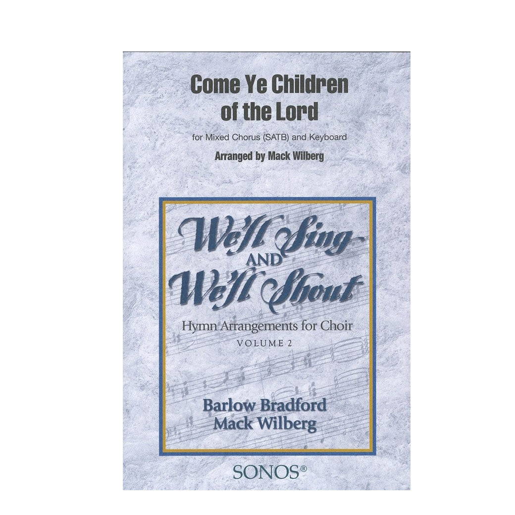 Come Ye Children of the Lord