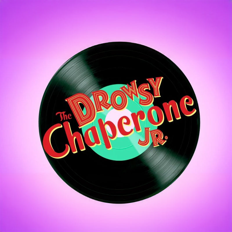 The Drowsy Chaperone Jr Musical Show for Middle Schools