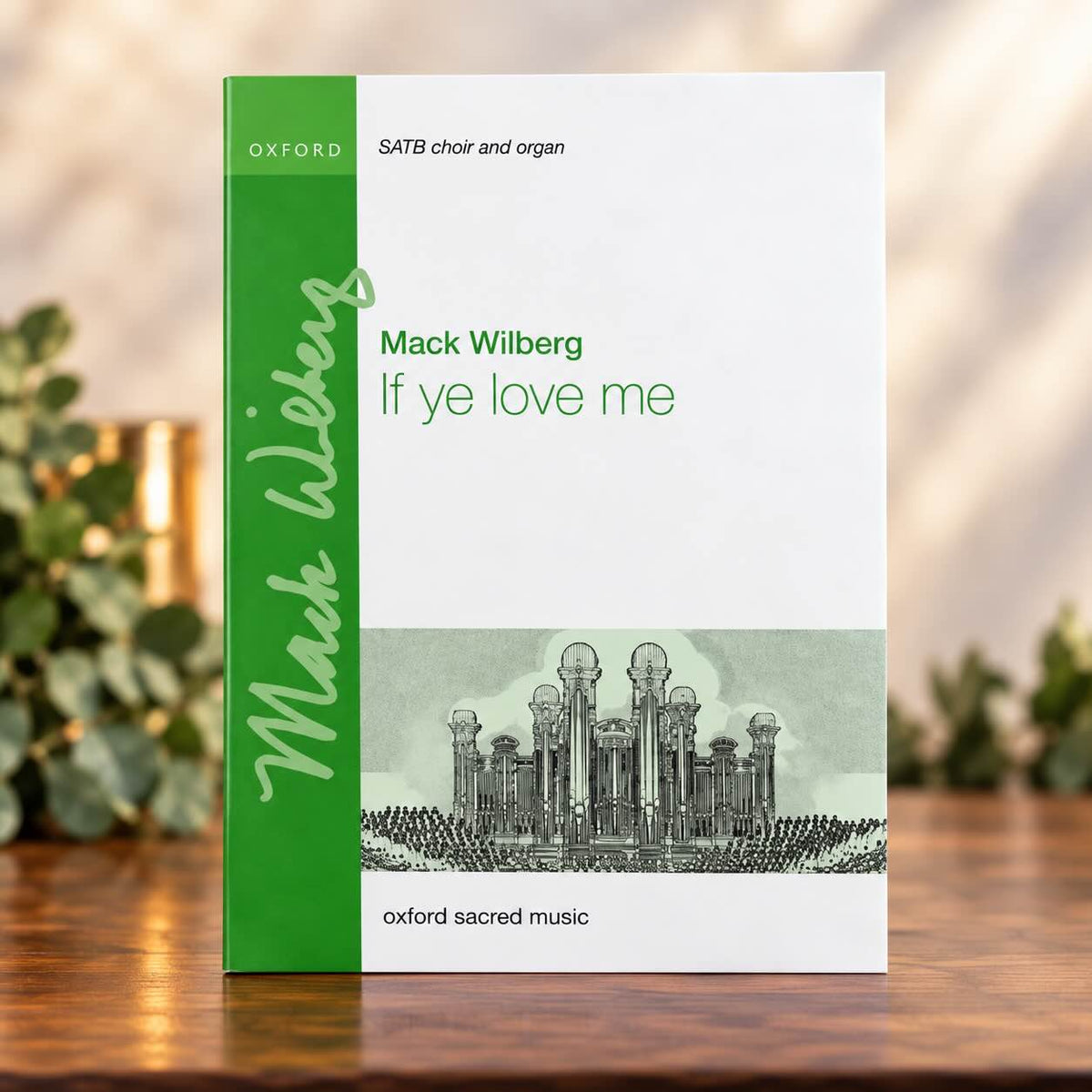 If Ye Love Me – Mack Wilberg | SATB Choir & Organ Sheet Music