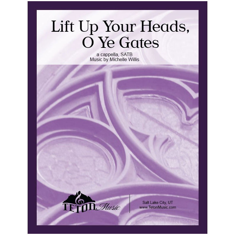 Lift Up Your Heads O Ye Gates (SATB)