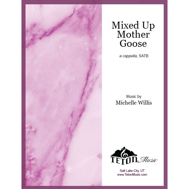 Mixed Up Mother Goose (SATB)