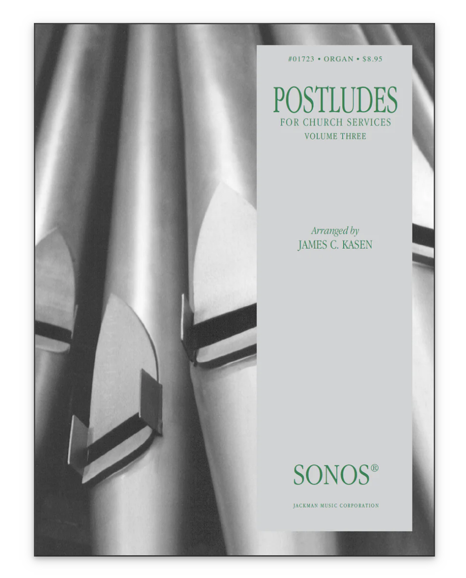 postludes for organ hymn arrangements by james kasen