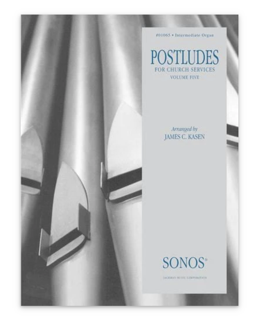 postludes for organ hymn arrangements church by james kasen