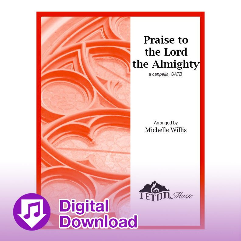 Praise to the Lord the Almighty (SATB)