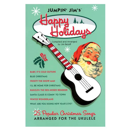 Jumpin' Jims Happy Holidays | Ukulele Christmas Sheet Music Chords – Teton Music