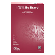 I will be brave satb choir sheet music