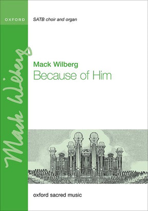because of him by mack wilberg sheet music for choir