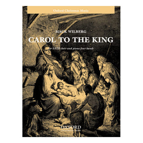 Book cover of 'Carol to the King' by Mack Wilberg featuring a nativity scene illustration.