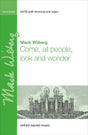 come all people look and wonder choir sheet music by mack wilberg easter music