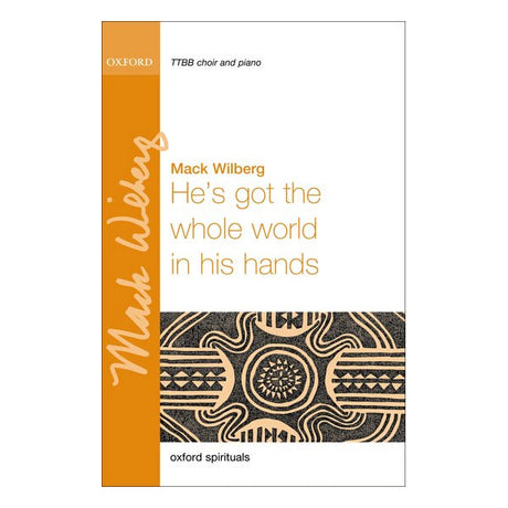 Music sheet cover for 'He's got the whole world in his hands' by Mack Wilberg with decorative patterns and text.