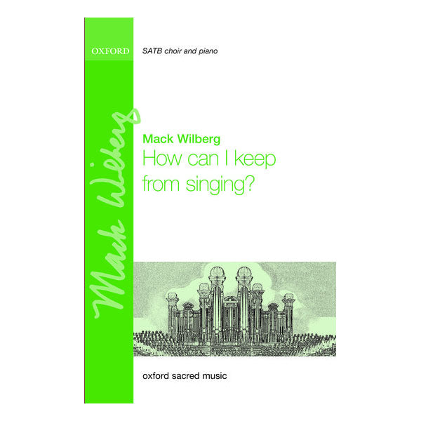 Music sheet cover for 'How can I keep from singing?' by Mack Wilberg with a green vertical stripe and architectural illustration.