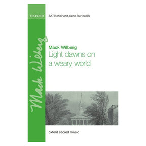 Light dawns on a weary world by. mack wilberg