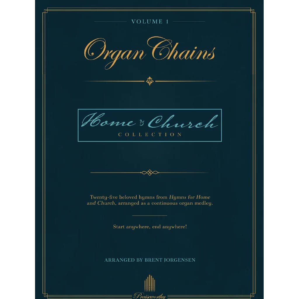 Organ Chains: Home and Church Collection, Volume 1