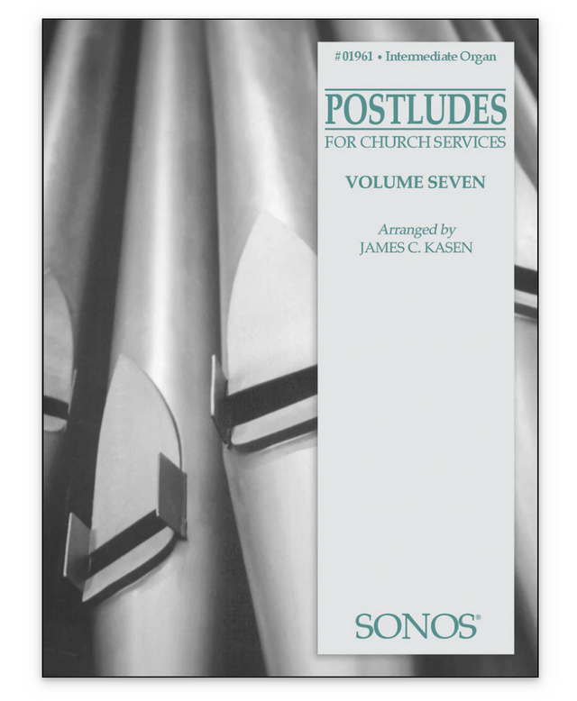 postludes for organ hymn arrangements by james kasen