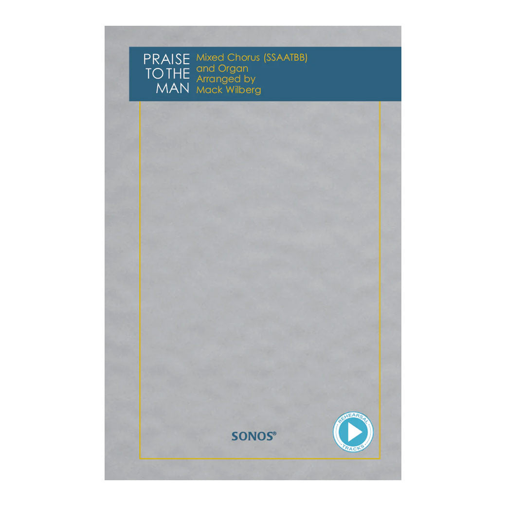 Praise to the Man (SATB)