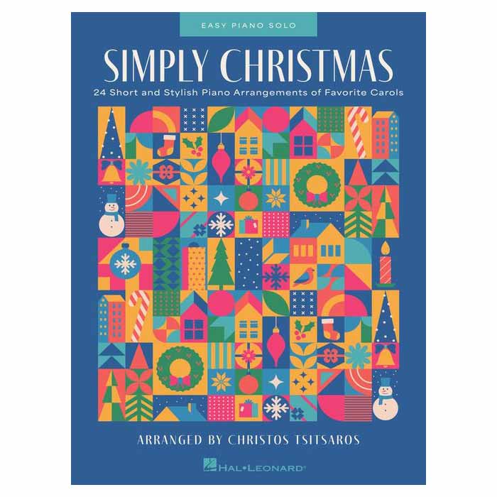 Simply Christmas 24 Short and Stylish Piano Arrangements of Favorite Carols