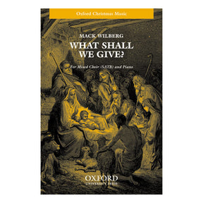 Music book cover titled 'What Shall We Give?' by Mack Wilberg with a Christmas nativity scene illustration.