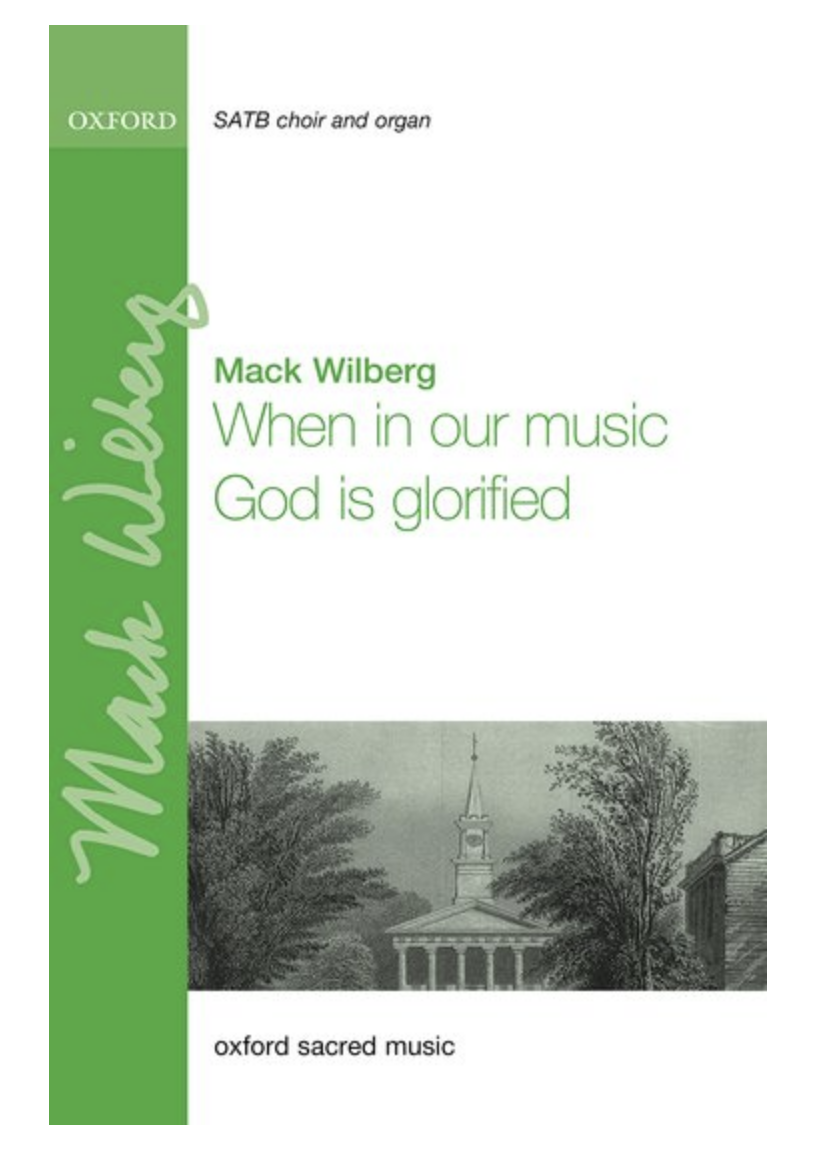 Cover of the sheet music book 'When in Our Music God is Glorified' by Mack Wilberg, featuring an illustration of a church steeple and a green title.